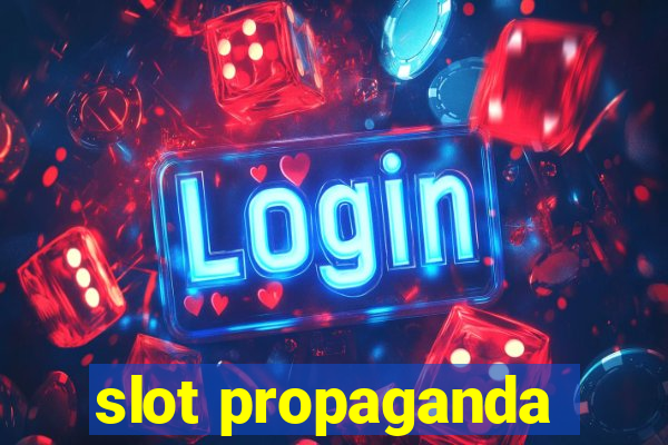 slot propaganda