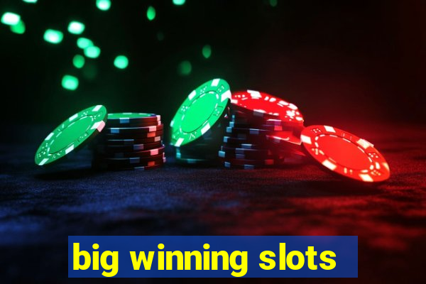 big winning slots