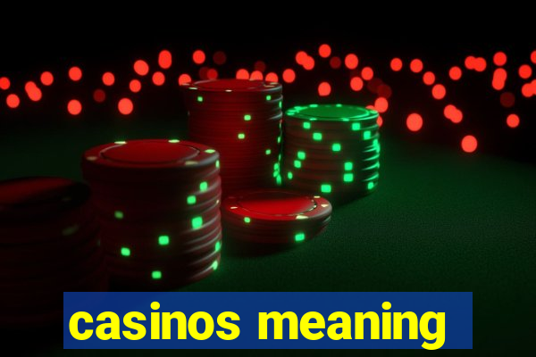 casinos meaning