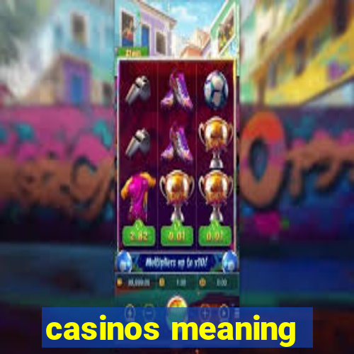 casinos meaning