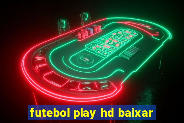 futebol play hd baixar