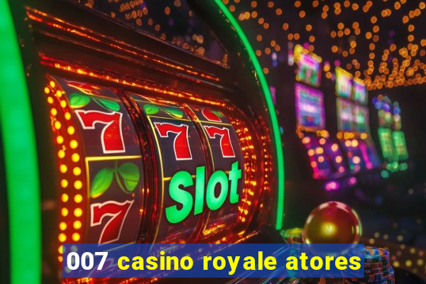 007 casino royale atores