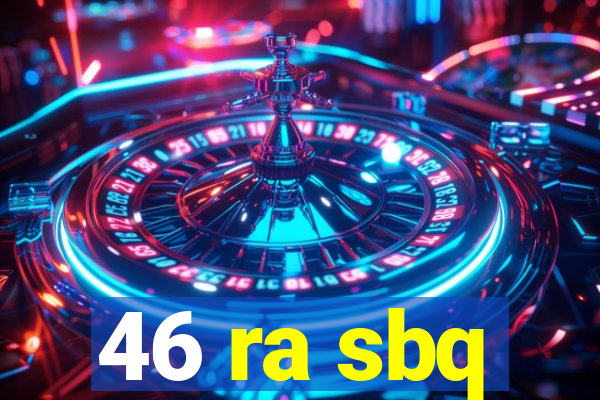 46 ra sbq