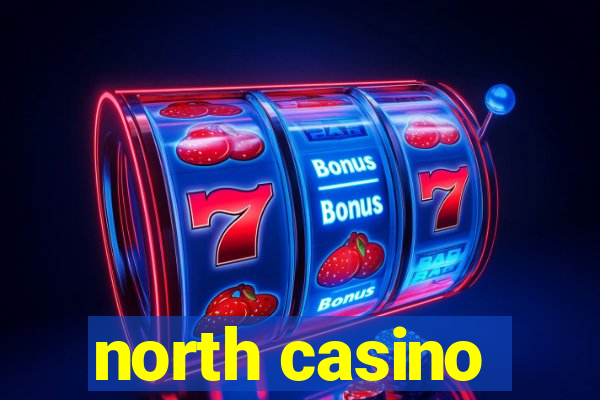 north casino