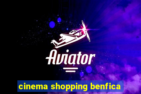 cinema shopping benfica