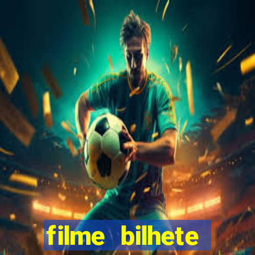 filme bilhete premiado completo dublado