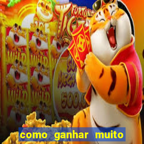 como ganhar muito dinheiro no jogo do tigre