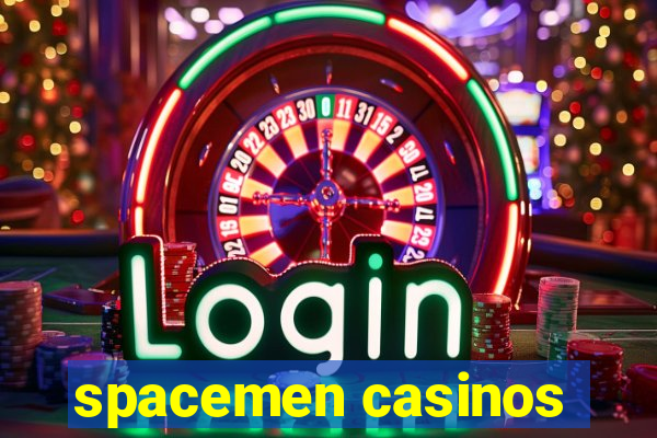 spacemen casinos