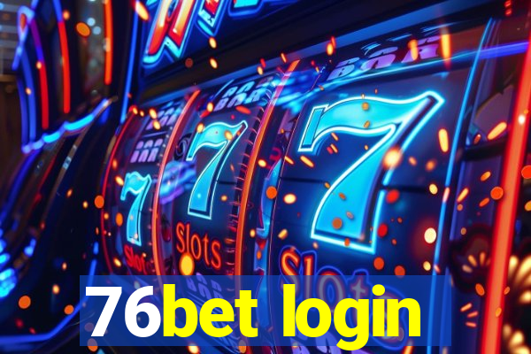 76bet login