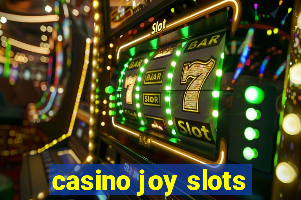 casino joy slots