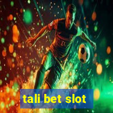 tali bet slot