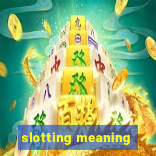 slotting meaning