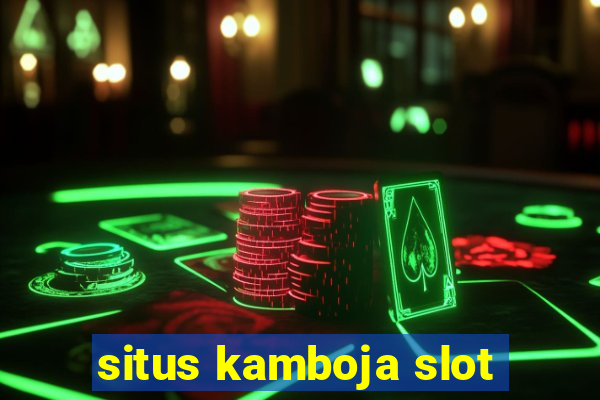 situs kamboja slot