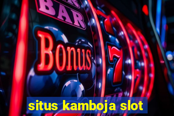 situs kamboja slot