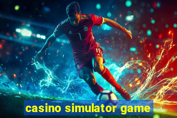 casino simulator game