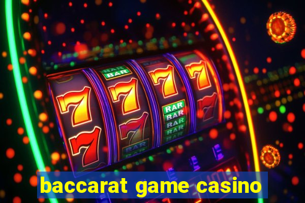 baccarat game casino