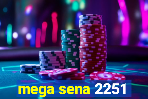 mega sena 2251