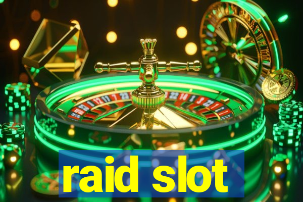 raid slot