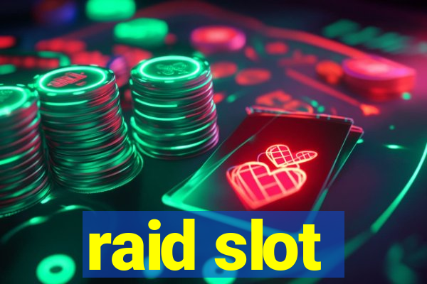 raid slot