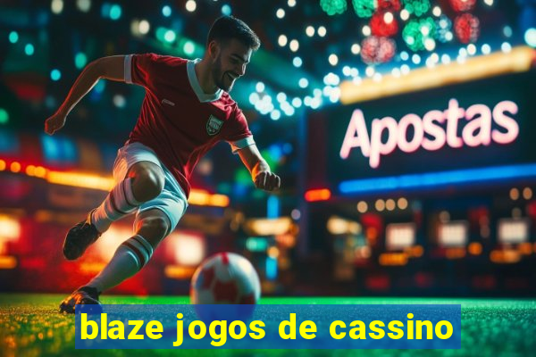 blaze jogos de cassino