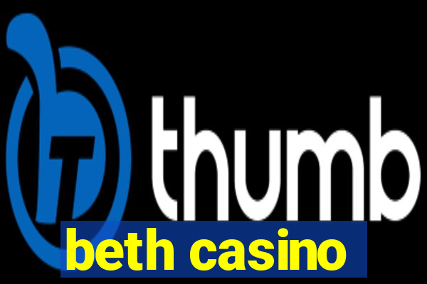 beth casino