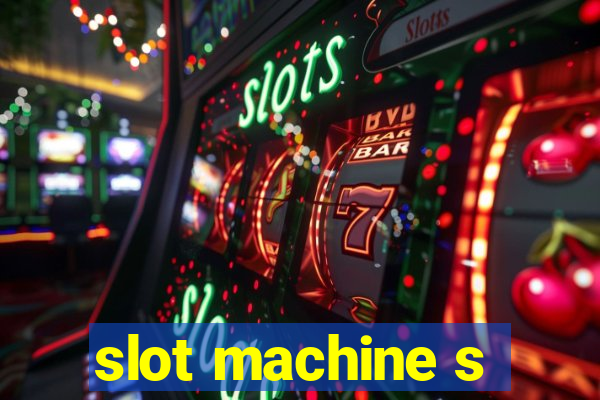 slot machine s