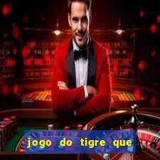 jogo do tigre que nao precisa depositar dinheiro