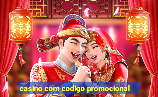 casino com codigo promocional