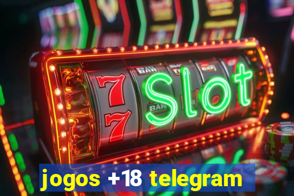 jogos +18 telegram