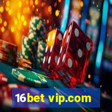 16bet vip.com