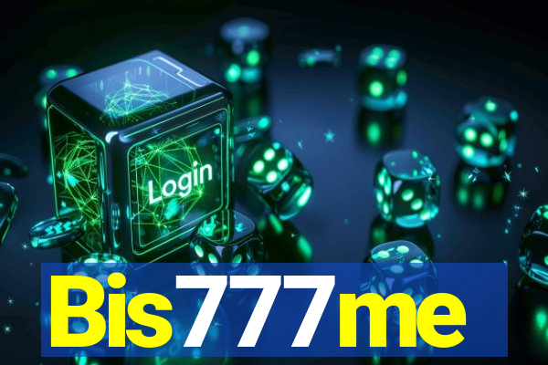 Bis777me