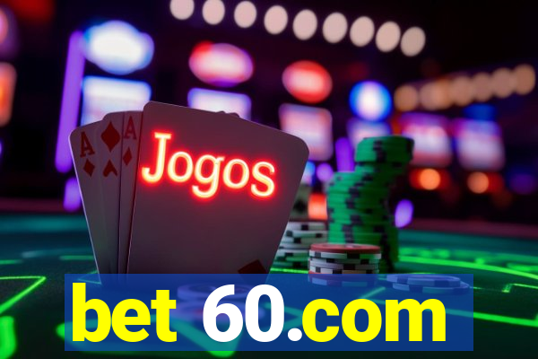 bet 60.com