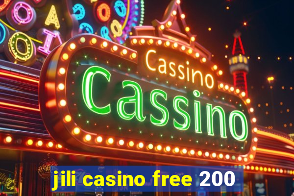 jili casino free 200