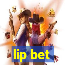 lip bet