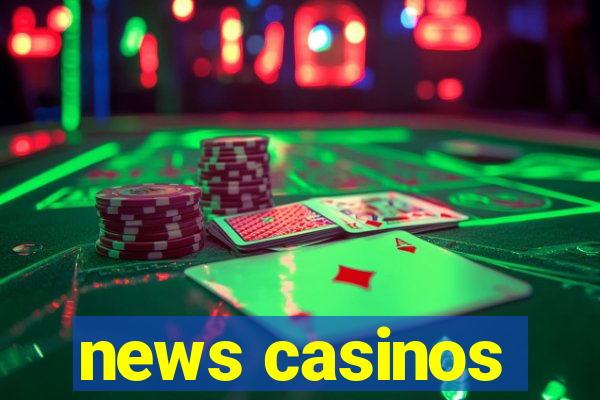 news casinos