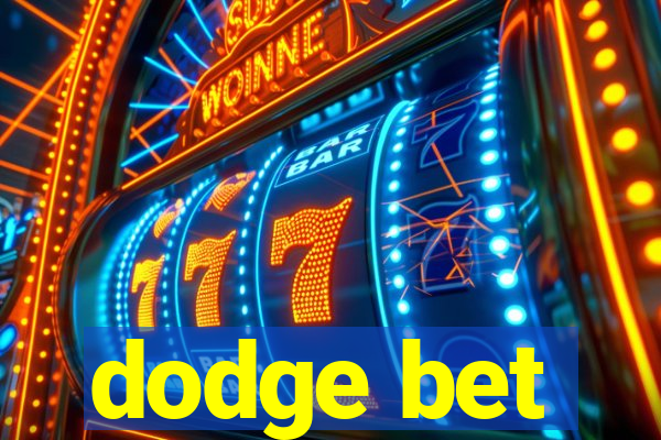 dodge bet