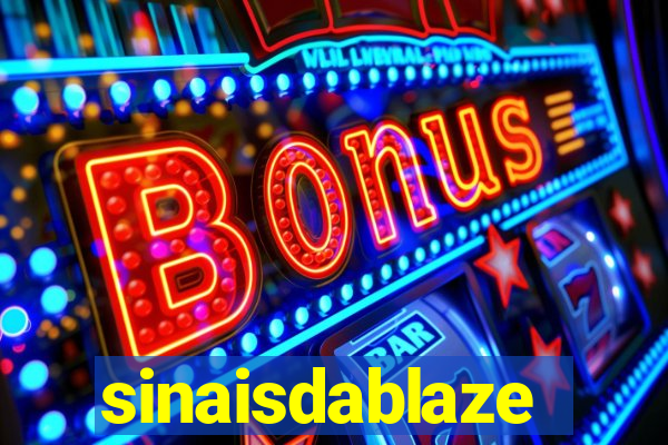 sinaisdablaze