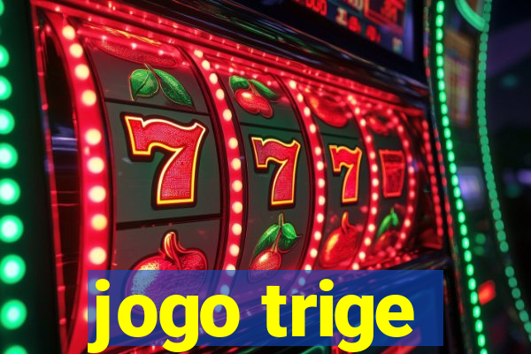 jogo trige