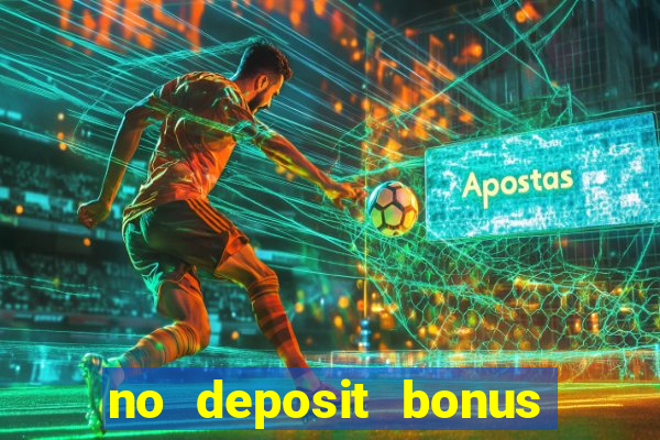 no deposit bonus real money casinos