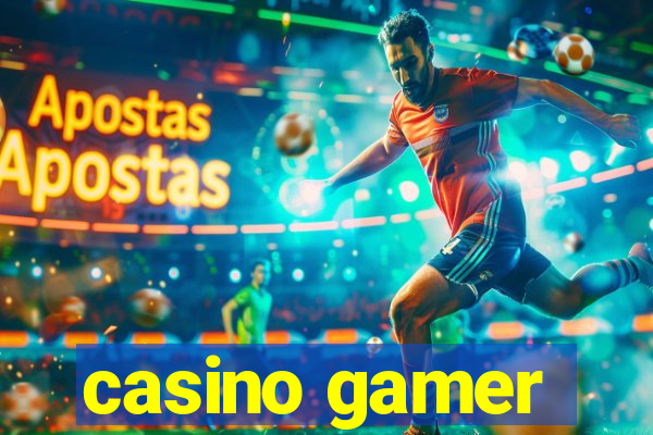 casino gamer