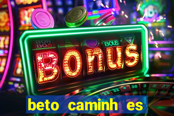 beto caminh es lajeado rs