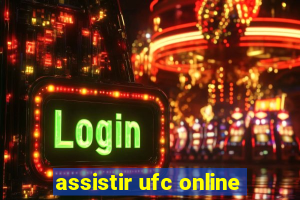 assistir ufc online