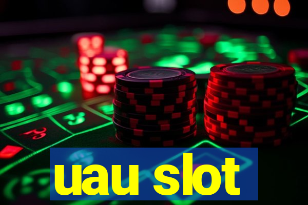 uau slot