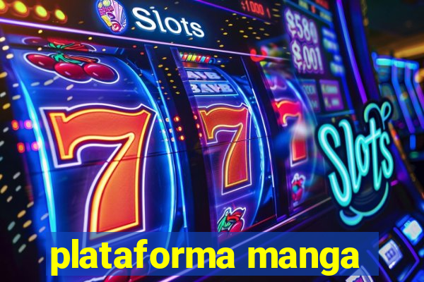 plataforma manga