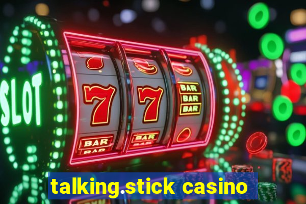 talking.stick casino