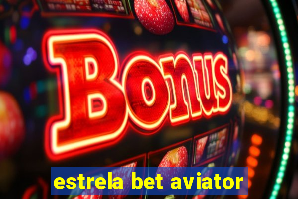 estrela bet aviator