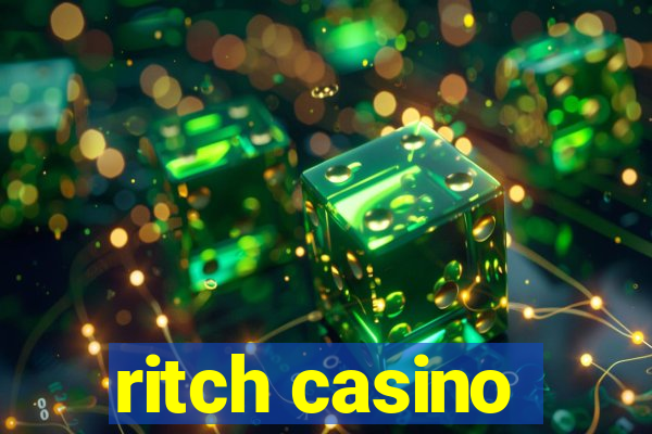 ritch casino