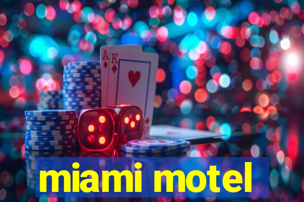 miami motel