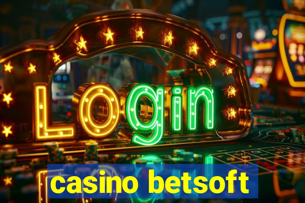 casino betsoft