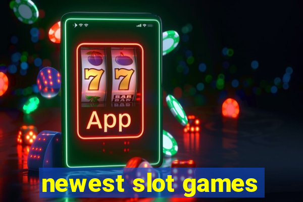 newest slot games